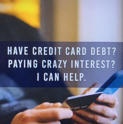 Have credit card debts or student loans we may be able to help you fill out link in my profile to get a free consultation.