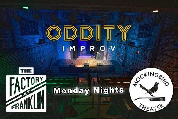 Oddity Improv! Monday nights!