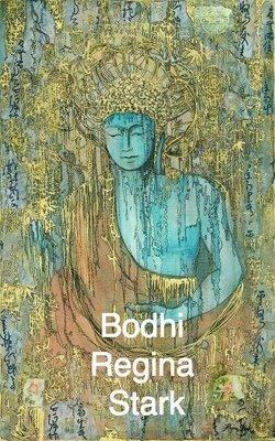 Bodhi by Regina Stark