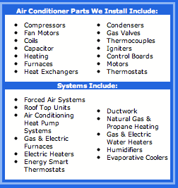 A wide range of Services for your Residential and Commercial Heating/Cooling needs.