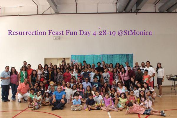 Resurrection Feast Fun Day 
April 28 2019 
At Saint Monica