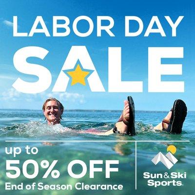 Come Shop up to 50% off end of season clearance at Sun & Ski Sports this Labor Day!