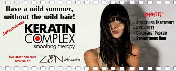 Keratin Complex Smoothing Treatment: http://www.myzensalon.com/services-menu/