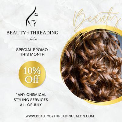 Transform your look with Beauty by Threading Salon! 
This month, enjoy a fabulous 10% OFF on all chemical styling services!