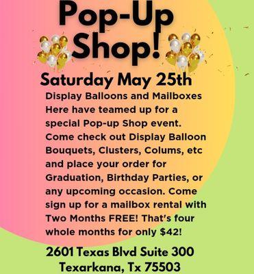 Pop-up Shop May 25th with Display Balloon!