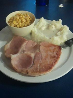 Saturday night special. Ham steak etc for $7.50. Can't beat it.