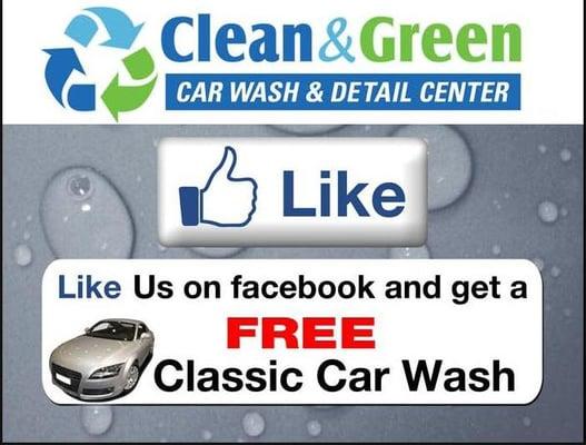 LIKE CLEAN & GREEN ON FACEBOOK AND GET A FREE CLASSIC CAR WASH.