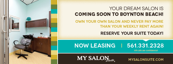 MY SALON Suite is COMING SOON to Boynton Beach!
 Call 561.331.BEAUTY (2328) for more information!