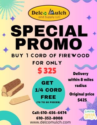 We have special promos for our delivery of firewood