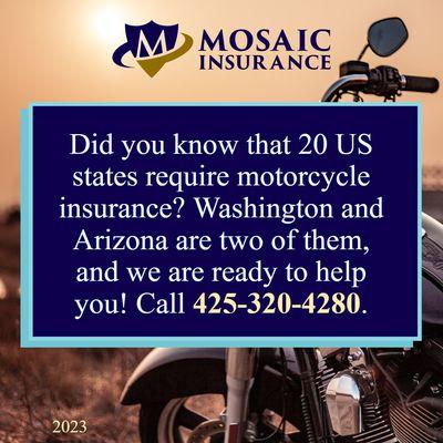 We write personal insurance in Washington, Arizona, Idaho, and Oregon.  https://mosaicia.com/personal-insurance/motorcycle-insurance/