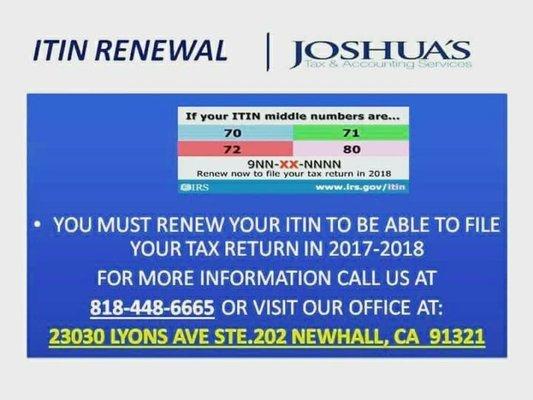 Do you have an ITIN? You will need to Renew if your 2 numbers in Between match this Ad. Call us at 818 448 6665