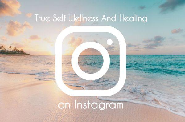 Find us on Instagram https://www.instagram.com/trueselfwellnessandhealing/