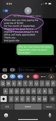 Denise manager messaging me over TWO DOLLARS from Sept. rent but we're in NOVEMBER., why are u telling me now that I gave my 30 day notice?