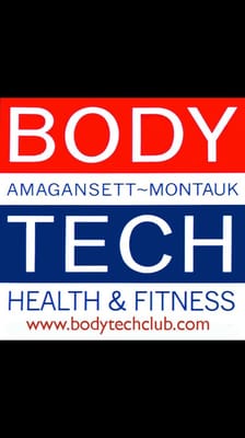 Body Tech Fitness - Two Gyms, Two Locations. Amagansett 631-267-8222 Montauk 631-238-5311