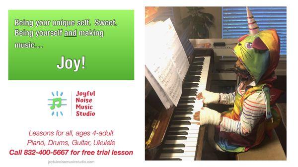 Being your unique self is more joyful with music.  Get a free trial lesson for Piano, Drums, or Guitar at 832-400-5667