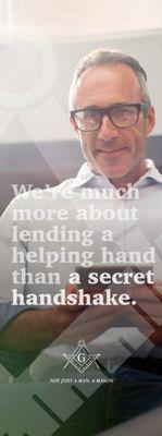 We're much more about lending a helping hand than a secret handshake.