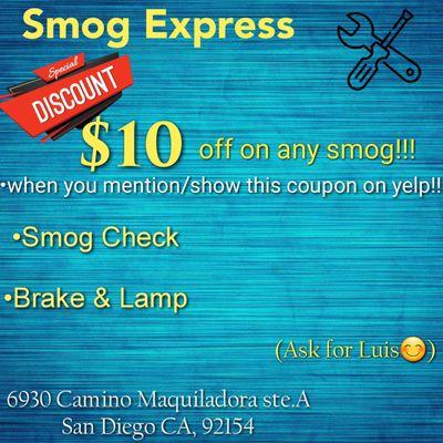 $10 OFF ANY SMOG!!!!  Mention or Show is this coupon on yelp  Ask for Luis:)