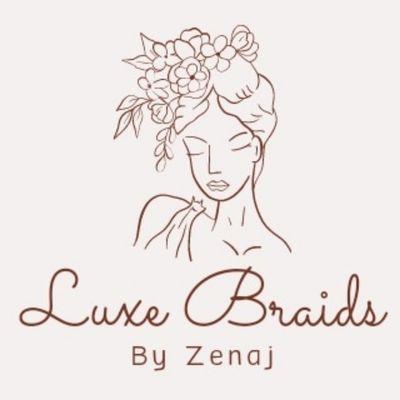 Luxe Braids by Zenaj