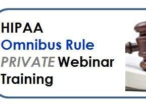 HIPAA Omnibus Rule PRIVATE WEBINAR   CD-ROM Video & Forms