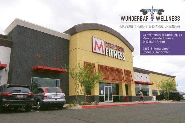 Wunderbar Wellness is located inside the Mountainside Fitness Center at Desert Ridge. You do not need to be a gym member to schedule with us