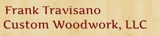 Frank Travisano Custom Woodwork