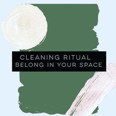 Cleaning Ritual