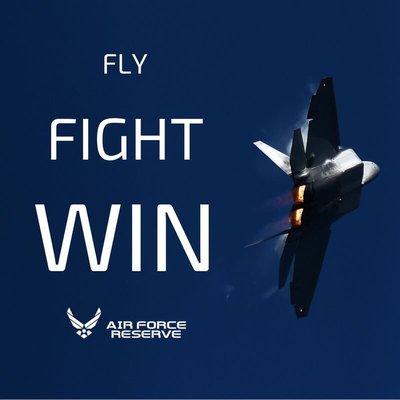 The Air Force Reserve chant. FLY! FIGHT! WIN!