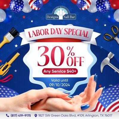 LABOR DAY SPECIAL 

 Celebrate Labor Day with fabulous nails and incredible savings at Designs Nail Bar!