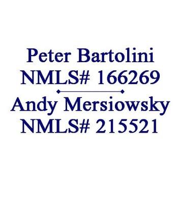 Peter Bartolini, NMLS# 166269
Andy Mersiowsky, NMLS# 215521