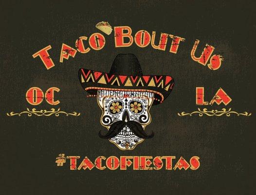 Taco'bout Us