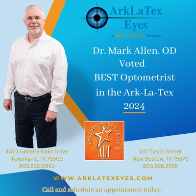 Voted BEST optometrist in the Ark-La-Tex for the second year in a row.