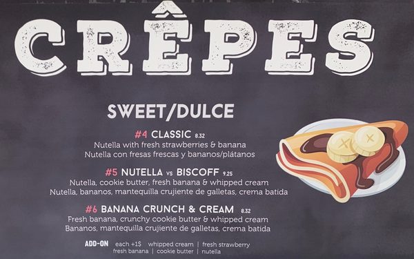 Sweet Crepe options, or make your own with any ingredients on menu