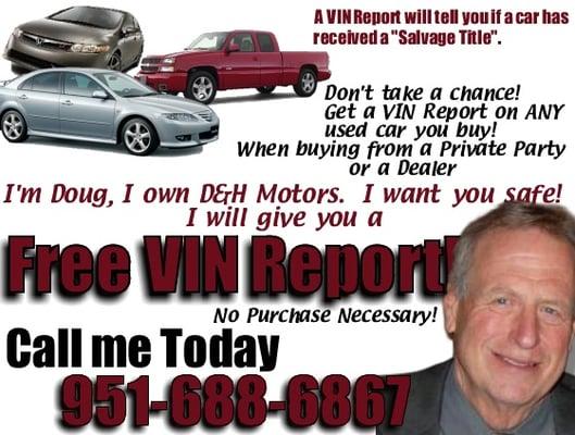 Say you saw the coupon on Yelp and get a free VIN report.  Assures the car you are buying from a private party is really owned b