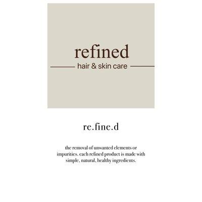 Refined Hair & Skin Care