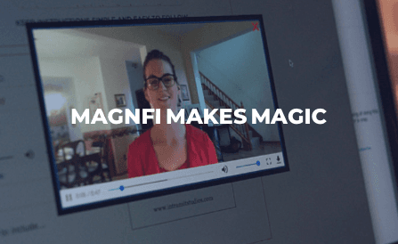 Magnfi makes magic by automatically giving you a fully produced video testimonial ready to share. No editing involved!