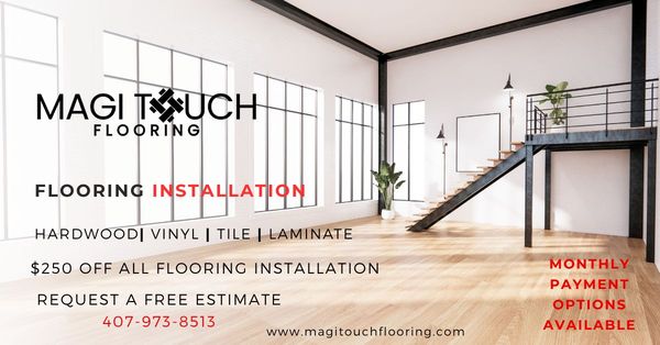 $250 OFF aLL Flooring installation. We offer monthly payment options. Contact us today! 407-973-8513