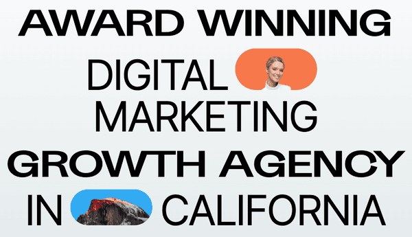 Award Winning Digital Marketing Growth Agency in California