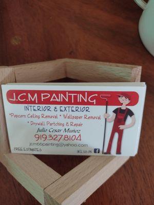 JCM PAINTING 
INTERIOR AND EXTERIOR
POPCORN CEILINGS REMOVAL
WALLPAPER REMOVAL
DRYWALL REPAIR