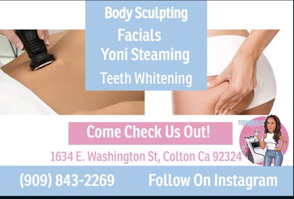 Services Available- Body sculpting, yoni steaming, teeth whitening, butt lifts