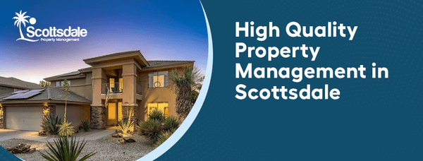 Scottsdale property Management Group. Serving both short-term and long-term rentals.