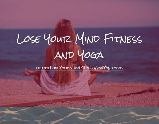 www.loseyourmindfitnessandyoga.com