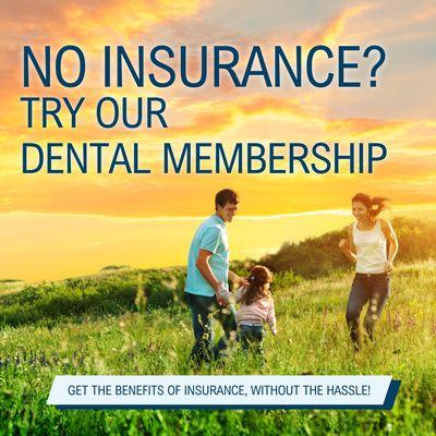 We now offer Dental Memberships!