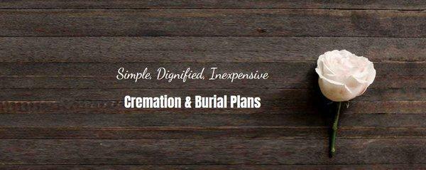 Simple, Dignified, Inexpensive Cremation and Burial Plans