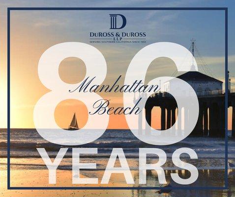 Our family's law firm is located in Manhattan Beach, CA and has been around since 1933! We are honored to serve so many Southbay families.