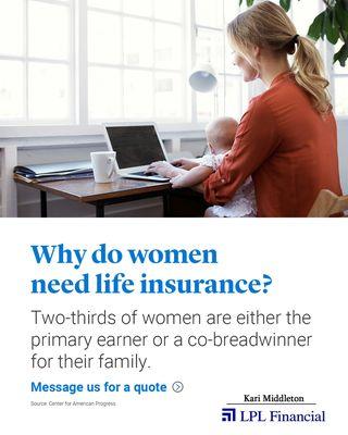 Why do women need life insurance?