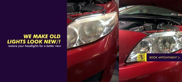 We restore your headlights anew.