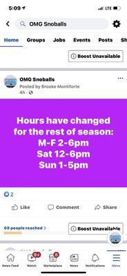 They post all of their updates on the Facebook page. Hours just changed!!