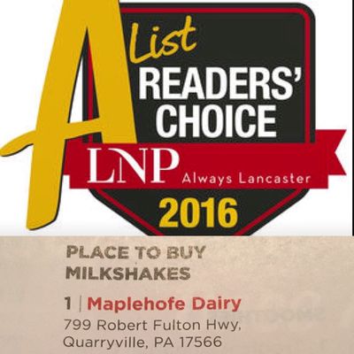 Maplehofe won the 2016 Lancaster Newspapers Reader's Choice Award for best milkshake in the county!