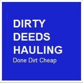 Dirty Deeds Hauling