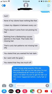 He's basically saying it's not his fault & that my son has patches in his hair because it's a " Curly pattern "